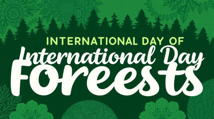 International Day of Forests celebration with green forest background