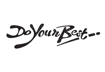 Do Your Best A Positive Thought Statement  Illustration in Hand Drawn Style 