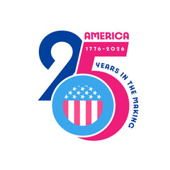 America - 250 Years in the Making, creative logo. 250th years anniversary Independence Day of US, 2026 celebration banner. Vector design