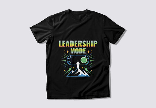 Leadership Mode T Shirt Design Illustration Layout