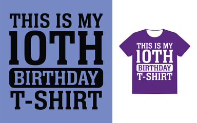 This is my 10th birthday t shirt