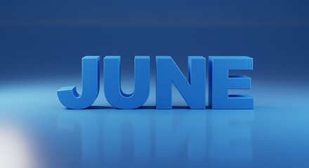 Blue 3D text spelling June on reflective surface