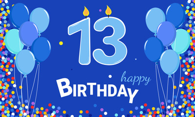 13 years old. Happy Birthday. A shaped candle and blue balloons.