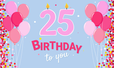 25 years old. Happy Birthday. Banner with pink balloons and 25 candles on a blue background.