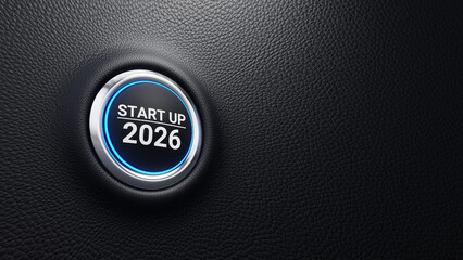 Startup 2026 Push Button. New Year Goals, Roadmap, Target, Business and Financial Plan, Resolution, Strategy, Action, Plan, Mission, Motivation. 2026 Modern Push Button for Startup. 3D Illustration