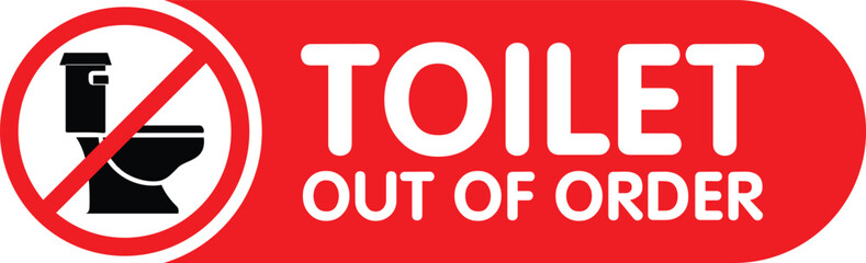 Red 'TOILET OUT OF ORDER' Sign with Forbidden No Toilet Icon Vector