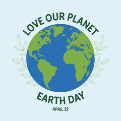 Fototapeta premium Love Our Planet Earth Day