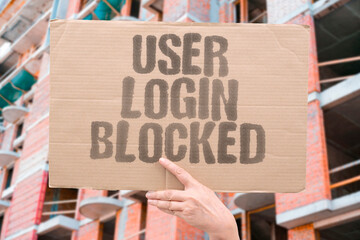 "User Login Blocked" The system restricts normal entry. USER.LOGIN.ACCESS.BLOCK.SYSTEM.