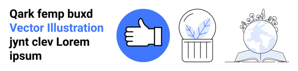 Obraz premium Approval, sustainability, growth, education, eco-consciousness, global learning. A thumbs-up symbol, plant in a jar and globe on an open book. Approval and sustainability concepts illustrated