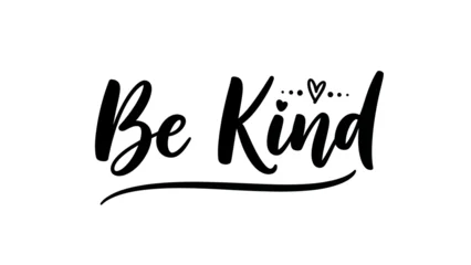 Fotobehang Positive Typography Be Kind inspirational text with hearts and underline on a white background, promoting positive  © rexus