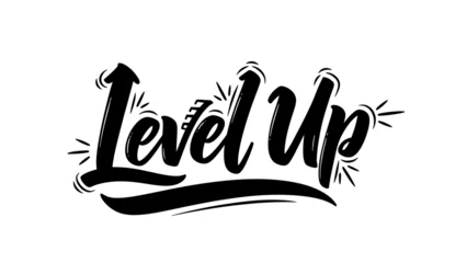 Schilderijen op glas Positive Typography Dynamic "Level Up" typography for achievement and personal growth in a modern script  © rexus