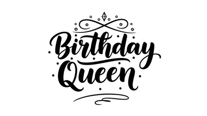 Elegant Birthday Queen Typography with Crown Accent and Dots