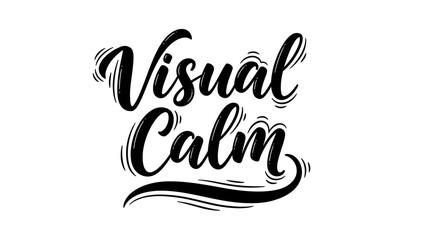 Fototapeta premium Elegant Black and White Script Typography Design Featuring Inspiring 'Visual Calm' Text