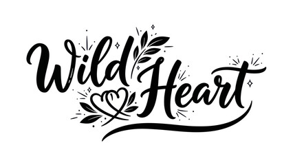 Elegant hand-drawn 'Wild Heart' typography with botanical elements and sparkling accents, perfect