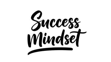 Empowering handwritten text 'Success Mindset' motivating personal growth and achievement in