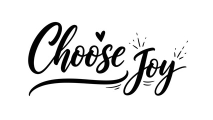 Uplifting hand-lettered 'Choose Joy' phrase with decorative heart and sparkle elements promoting