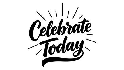 Uplifting Hand-Lettered Graphic Encouraging Instant Celebration and Joyful Living