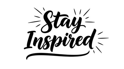 Uplifting handwritten motivational phrase for daily encouragement and creative thought