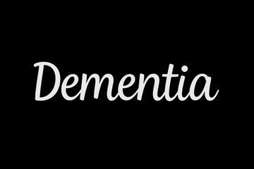 White text Dementia on black background