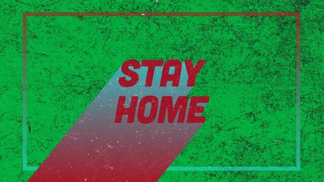 Animation of words Stay Home written in red letters with a colourful frame