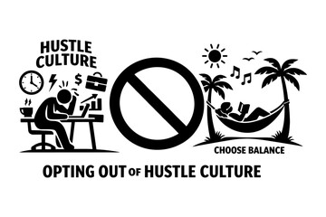 Opting out of hustle culture for a balanced life with relaxation and leisure
