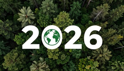 Aerial view of green forest with 2026 and Earth icon for environmental awareness, sustainability goals, and climate change action, happy new year and environment day, carbon reduction to net zero.