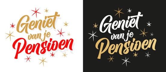 Geniet van je Pensioen, Happy retirement in dutch © Brad Pict