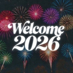 Welcome 2026 Celebration Background with Colorful Fireworks