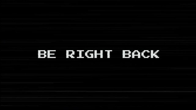 Be right back live stream broadcast offline glitch screen retro gaming ideal for streamers, content creators, and broadcasters to indicate a temporary absence during a live broadcast.