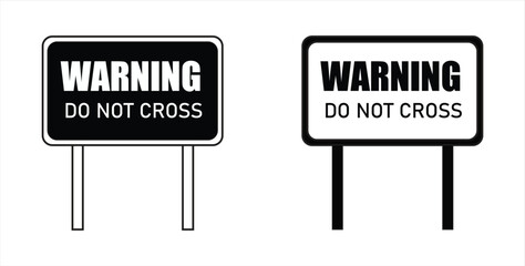 Warning signs indicating do not cross areas.