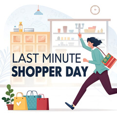 Last Minute Shopper Day Sale Concept, Urgent Holiday Shopping Last Minute Buyers, Fast Shopping Rush Before Deadline, Online Last Minute Shopping Promotion, Holiday Sale For Last Minute Shoppers