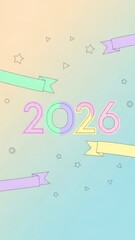 Illustrative image celebrating the year 2026 with pastel colors, geometric shapes, and ribbons, perfect for a New Year's greeting, social media post,