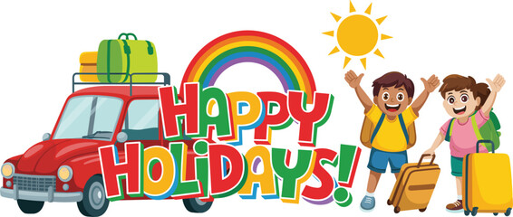 Fototapeta premium Colorful Happy Holidays Illustration Featuring a Red Travel Car, Rainbow, and Children With Vacation Luggage