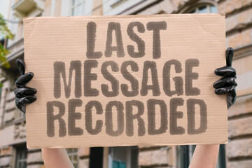 "Last Message Recorded" Final radio transmission preserved in audio logs. TRANSMISSION. FINAL. COMMUNICATION. RECORDED. AUDIO.