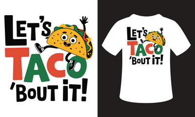 Fun taco t-shirt design with cartoon character and colorful text