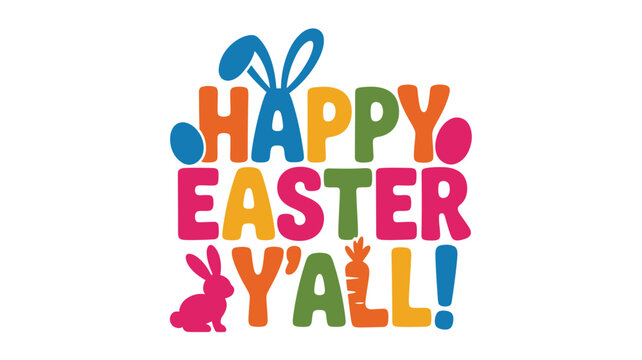 A joyful and colorful happy easter y'all message adorned with festive bunny ears, egg, and carrot Vector - Powered by Adobe