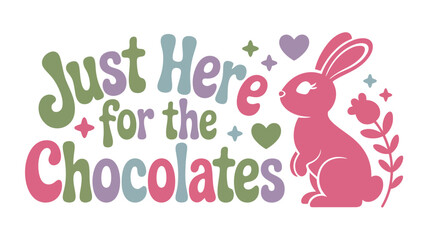 Just here for the chocolates: a whimsical easter bunny design for chocolate lovers Vector