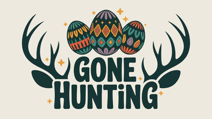 Gone hunting retro easter egg design featuring deer antlers and colorful patterns Vector