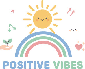 Fototapeta premium Cute smiling sun and pastel rainbow with positive vibes text.