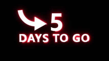5 days counting animation. Neon  days  to go number. Neon countdown day text animation.