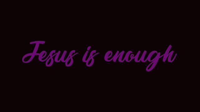 Jesus is enough purple cursive typography on black background
