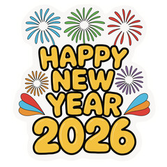 Obraz premium Cheerful Happy New Year 2026 sticker with colorful fireworks and bold yellow text. Great for family party invitations, social media graphics, and festive planner stickers.