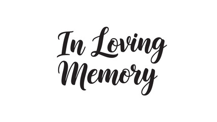 Elegant in loving memory text in cursive typography design