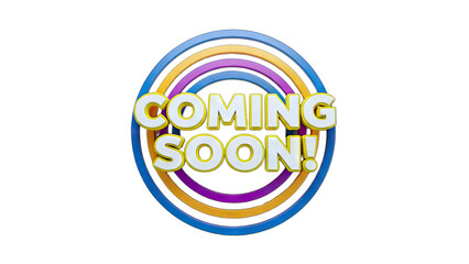 3D Coming Soon Sign with Colorful Rings on transparent background