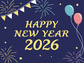 Happy New Year 2026 Celebration Banner Design with Fireworks, Gold Text and Festive Background