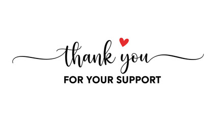 Thank you for your support – elegant handwritten script gratitude card with decorative flourishes and a small red heart.