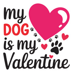 Second Design: My Dog is My Valentine - Paw Prints and Heart Illustration.