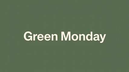 Fototapeta premium A muted green background with the words Green Monday in a simple font