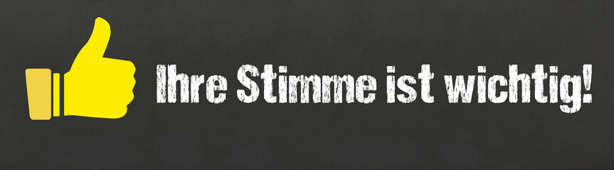 Ihre Stimme ist wichtig!	
