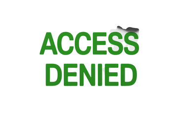 Fototapeta premium Access Denied Sign in Green Bold Typography with Distressed Effect on White Background for Security